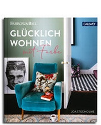 Abbildung von: Glücklich wohnen mit Farbe - Callwey