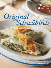 Abbildung von: Original Schwäbisch - The Best of Swabian Food - Hädecke Verlag