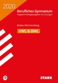 Abbildung von: STARK Abiturprüfung Berufliches Gymnasium 2020 - Volks-/Betriebswirtschaftslehre - BaWü - Stark Verlag GmbH