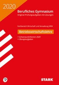Abbildung von: STARK Abiturprüfung Berufliches Gymnasium 2020 - Betriebswirtschaftslehre - NRW - Stark Verlag GmbH