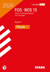 Abbildung von: STARK Abiturprüfung FOS/BOS Bayern 2020 - Physik 13. Klasse - Stark Verlag GmbH
