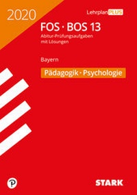 Abbildung von: STARK Abiturprüfung FOS/BOS Bayern 2020 - Pädagogik/Psychologie 13. Klasse - Stark Verlag GmbH