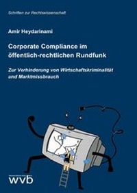 Abbildung von: Corporate Compliance im öffentlich-rechtlichen Rundfunk - wvb Wissenschaftlicher Verlag Berlin