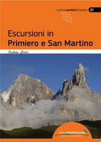 Abbildung von: Escursioni in Primiero e San Martino - Idea Montagna Editoria e Alpinismo