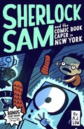 Cover: Sherlock Sam and The Comic Book Caper in New York - Epigram Books