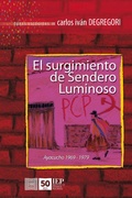Cover: El surgimiento de Sendero Luminoso. Ayacucho 1969-1979 - Instituto de Estudios Peruanos