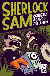 Enlarge image Cover: Sherlock Sam and the Ghostly Moans in Fort Canning - Epigram Books