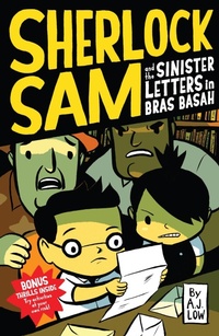 Enlarge image Cover: Sherlock Sam and the Sinister Letters in Bras Basah - Epigram Books
