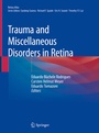 Cover: Trauma and Miscellaneous Disorders in Retina - Springer