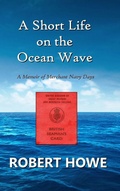 Cover: A Short Life on the Ocean Wave - Lulu.com