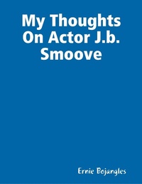Abbildung von: My Thoughts On Actor J.b. Smoove - Lulu.com