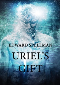 Abbildung von: Uriel's Gift - Edward Spellman