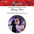 Cover: His Forbidden Pregnant Princess Lib/E - Presents
