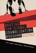 Cover: Beating the Global Consolidation Endgame: Nine Strategies for Winning in Niches - McGraw-Hill Professional