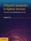 Cover: A Physicist's Introduction to Algebraic Structures - Cambridge University Press