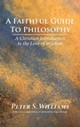 Cover: A Faithful Guide to Philosophy - Wipf & Stock Publishers