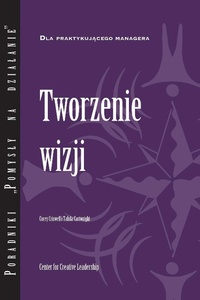Enlarge image Cover: Creating a Vision (Polish) - Center for Creative Leadership
