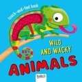 Cover: Wild and Wacky Animals - Bookoli Limited