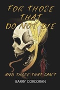 Cover: FOR THOSE THAT DO NOT DIE - Orla Kelly Self Publishing Services