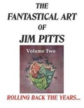 Cover: The Fantastical Art of Jim Pitts Volume Two - Parallel Universe Publications