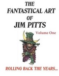 Cover: The Fantastical Art of Jim Pitts Volume One: 1 - Parallel Universe Publications
