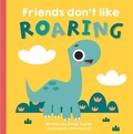 Cover: Friends Don't Like Roaring - Little Steps Publishing