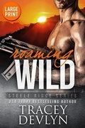 Cover: Roaming Wild (Large Print Edition) - Steele Ridge, LLC