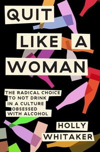 Enlarge image Cover: Quit Like a Woman - Dial Press Inc.,U.S.
