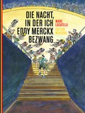 Cover: Die Nacht, in der ich Eddy Merckx bezwang - Edition Moderne