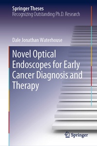 Abbildung von: Novel Optical Endoscopes for Early Cancer Diagnosis and Therapy - Springer