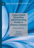 Cover: Corpus-based Translation and Interpreting Studies in Chinese Contexts - Palgrave Macmillan