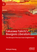 Cover: Fukuzawa Yukichi's Bourgeois Liberalism - Palgrave Macmillan