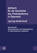 Cover: Jahrbuch f&uuml;r die Geschichte des Protestantismus in &Ouml;sterreich 132/133 - Evangelische Verlagsanstalt