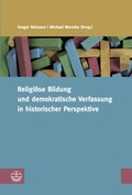 Cover: Religi&ouml;se Bildung und demokratische Verfassung in historischer Perspektive - Evangelische Verlagsanstalt