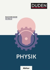 Abbildung von: Basiswissen Schule - Physik Abitur - Duden
