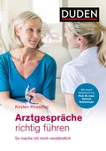 Cover: Arztgespr&auml;che richtig f&uuml;hren - Duden