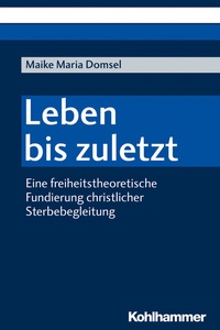 Abbildung von: Leben bis zuletzt - Kohlhammer