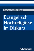 Cover: Evangelisch Hochreligi&ouml;se im Diskurs - Kohlhammer