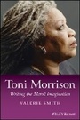 Cover: Toni Morrison - Writing the Moral Imagination - Wiley