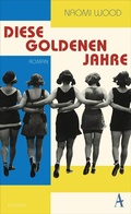 Cover: Diese goldenen Jahre - Atlantik Verlag