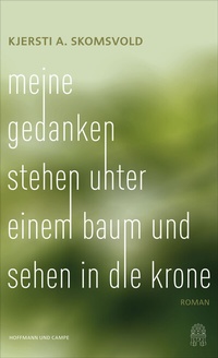 Abbildung von: Meine Gedanken stehen unter einem Baum und sehen in die Krone - Hoffmann & Campe