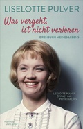 Cover: Was vergeht, ist nicht verloren - Hoffmann & Campe