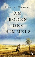 Cover: Am Boden des Himmels - Atlantik Verlag