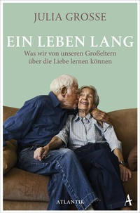 Enlarge image Cover: Ein Leben lang - Atlantik Verlag