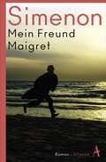 Cover: Mein Freund Maigret - Atlantik Verlag