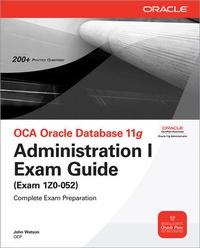 Abbildung von: OCA Oracle Database 11g Administration I Exam Guide (Exam 1Z0-052) - McGraw-Hill Education