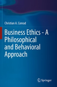 Enlarge image Cover: Business Ethics - A Philosophical and Behavioral Approach - Springer