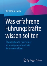 Abbildung von: Was erfahrene Führungskräfte wissen sollten - Springer Gabler