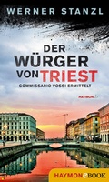 Cover: Der W&uuml;rger von Triest - Haymon Verlag