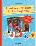 Cover: Kreatives Gestalten im Kindergarten - Kaufmann Verlag